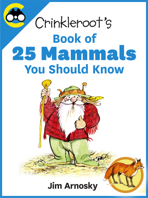 Title details for Crinkleroot's Book of 25 Mammals 
You Should Know by Jim Arnosky - Available